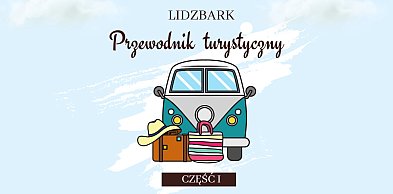 Turystyczna instrukcja obsługi Lidzbarka nad Welem 