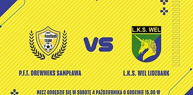 L.K.S. Wel Lidzbark - P.F.T. Drewnex Sampława