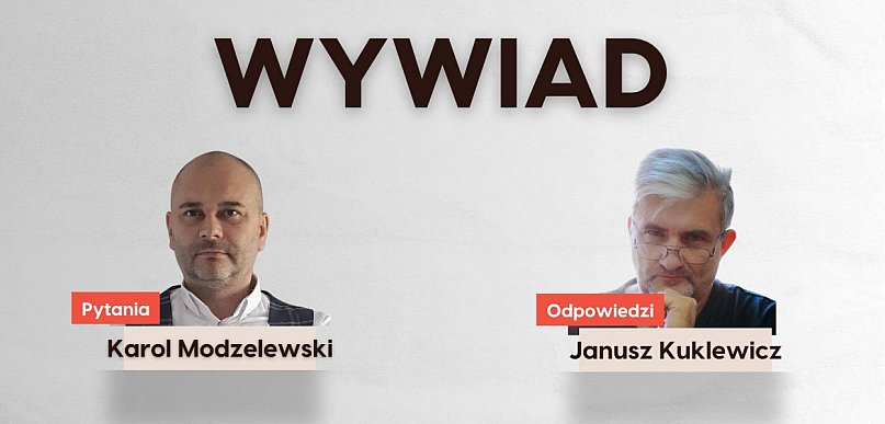 Janusz Kuklewicz: Nie zamierzam zajmować się politycznymi zagrywkami.